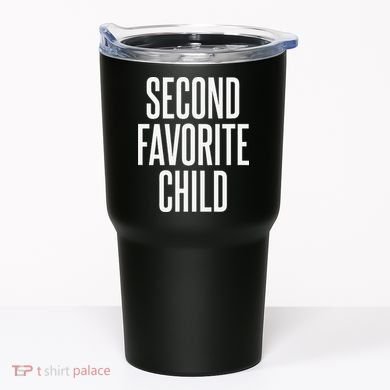 Second Favorite Child  Tumbler