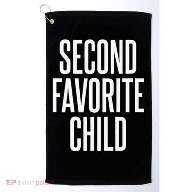 Second Favorite Child  Golf Towel
