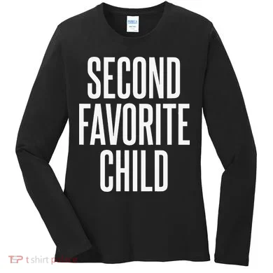 Second Favorite Child  Women's Long Sleeve Shirt