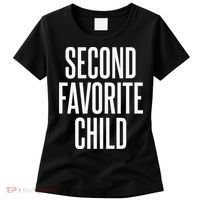 Second Favorite Child  Women's T-Shirt thumb 0