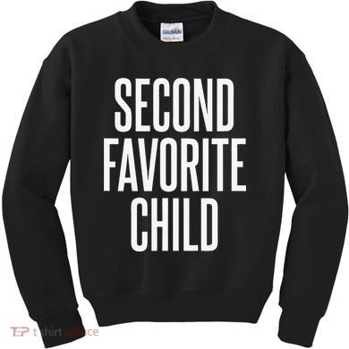 Second Favorite Child  Kids Sweatshirt