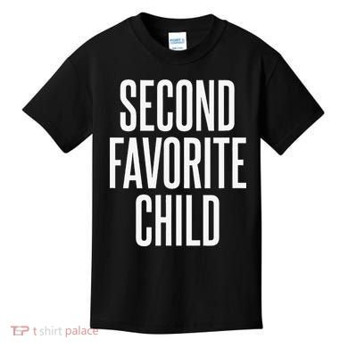 Second Favorite Child  Kids T-Shirt