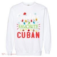 Santa's Favorite Cuban Xmas Light Santa Hat Christmas Gift Garment-Dyed Sweatshirt thumb 0