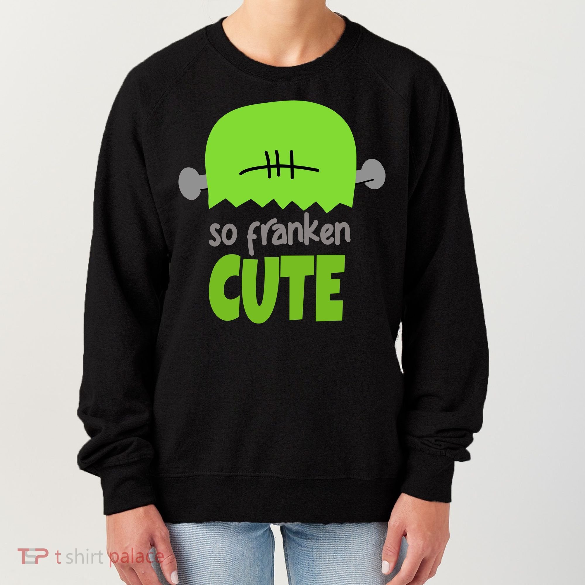 So Franken Cute Frankenstein Halloween Women's Sweatshirt