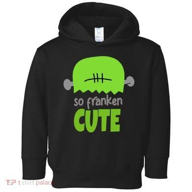 So Franken Cute Frankenstein Halloween Toddler Hoodie
