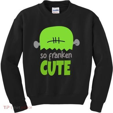 So Franken Cute Frankenstein Halloween Kids Sweatshirt