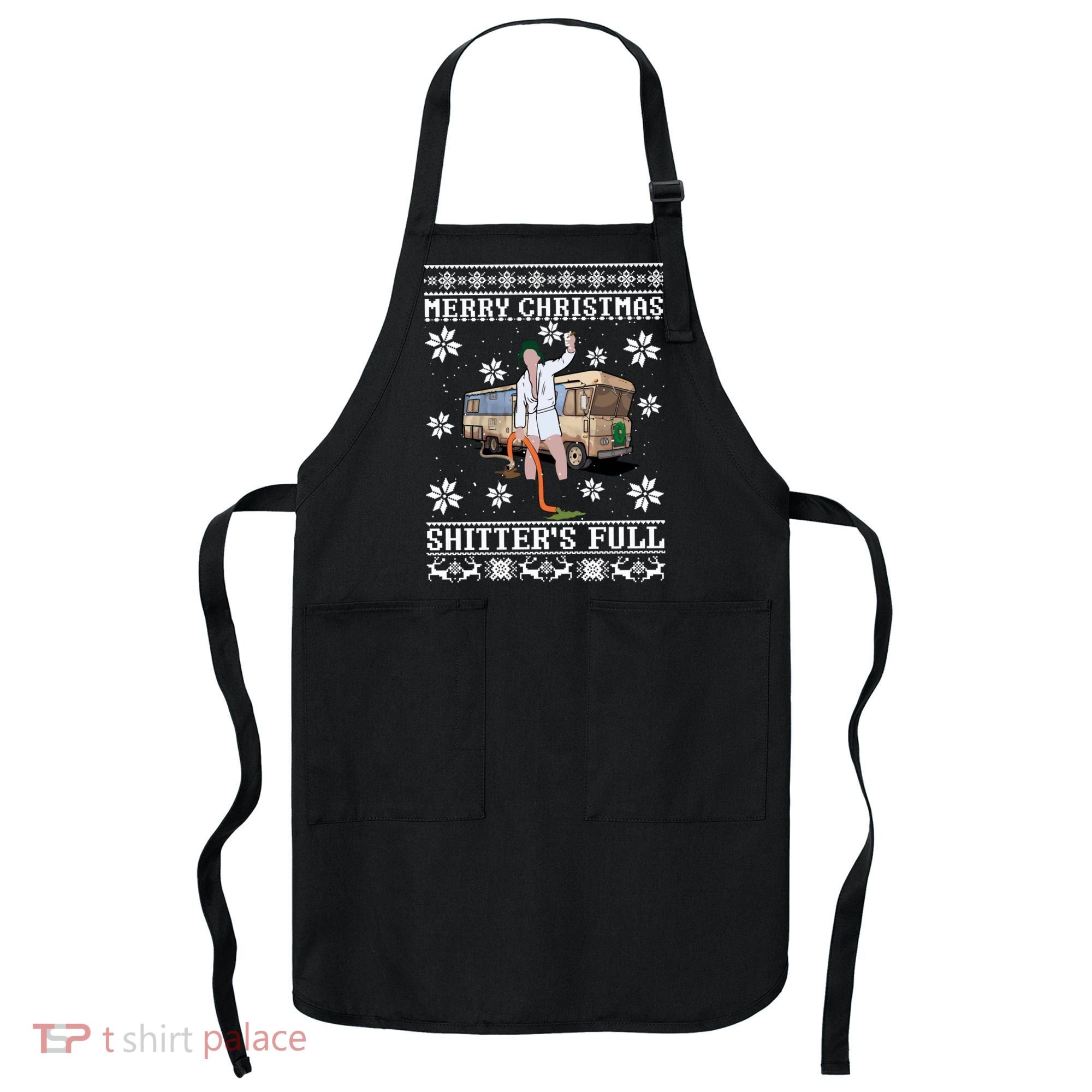 Shitters Full Christmas Ugly Christmas Vacation Apron