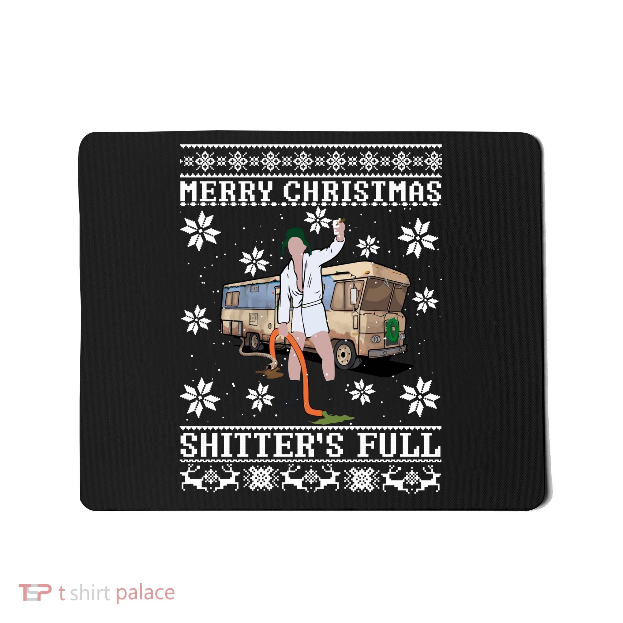Shitters Full Christmas Ugly Christmas Vacation Mousepad