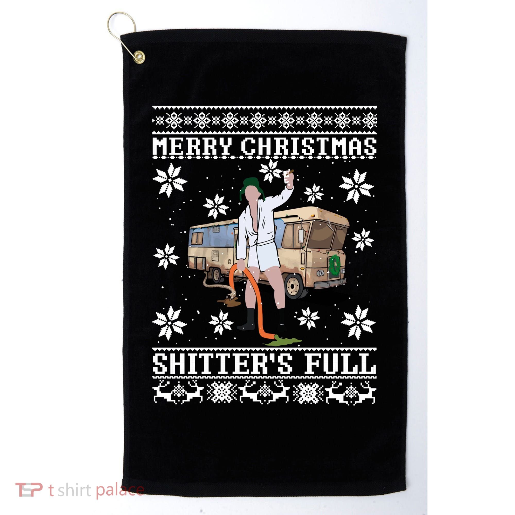 Shitters Full Christmas Ugly Christmas Vacation Golf Towel