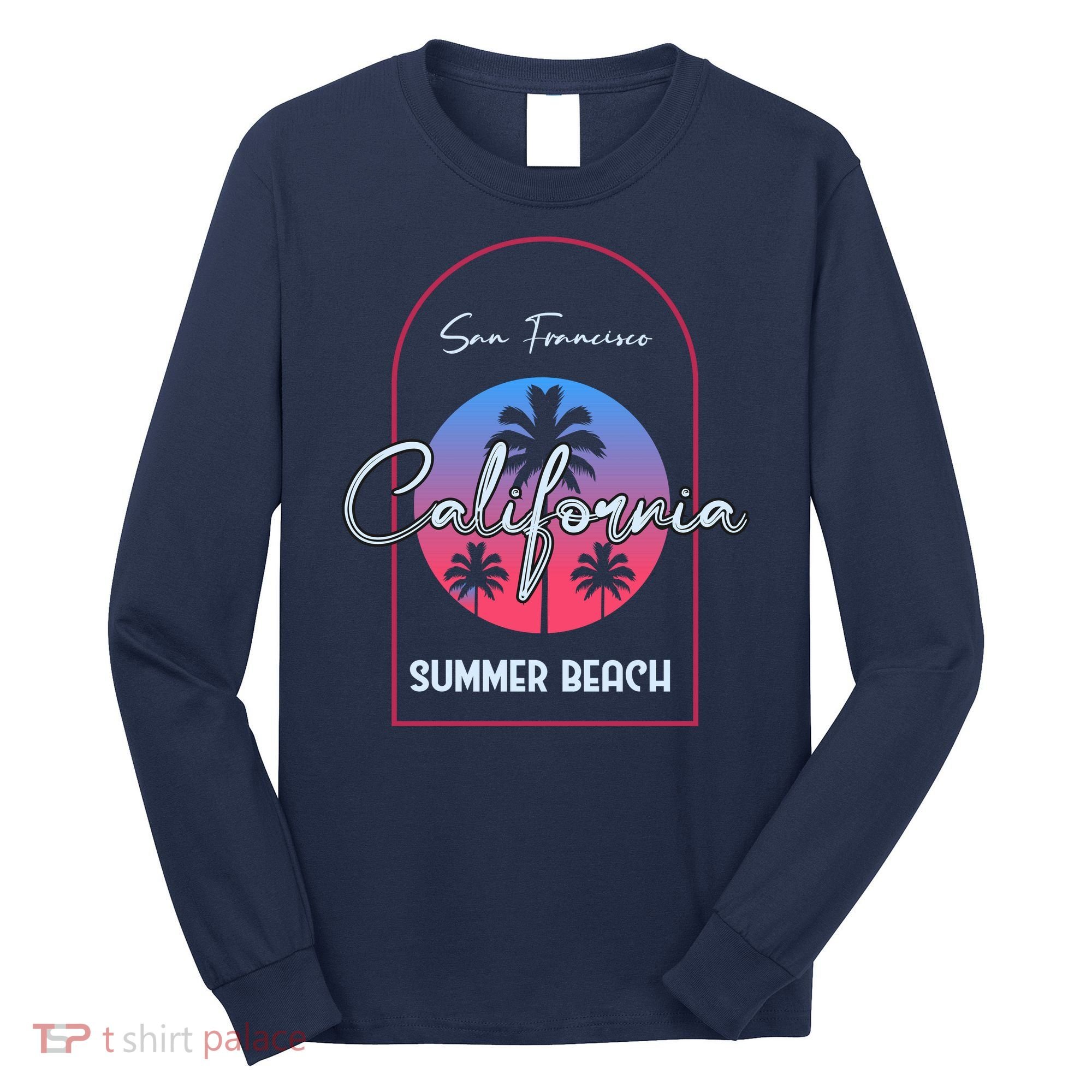 San Francisco California Summer Beach Long Sleeve Shirt