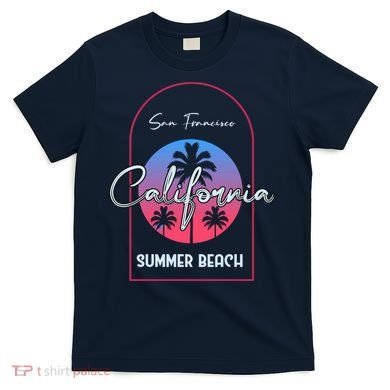 San Francisco California Summer Beach T-Shirt