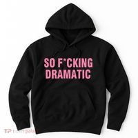 So Fucking Dramatic Hoodie thumb 0