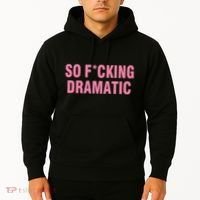 So Fucking Dramatic Hoodie thumb 2