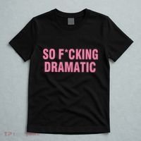 So Fucking Dramatic T-Shirt thumb 5