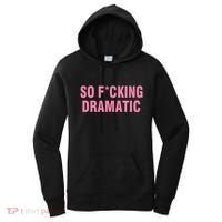 So Fucking Dramatic Women's Hoodie thumb 0