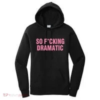So Fucking Dramatic Women's Hoodie thumb 0