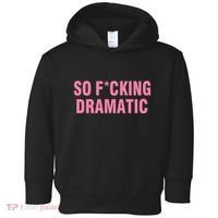 So Fucking Dramatic Toddler Hoodie thumb 0