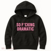So Fucking Dramatic Kids Hoodie thumb 0