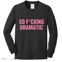 So Fucking Dramatic Kids Long Sleeve Shirt thumb 0