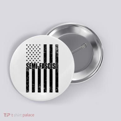 Semi Fascist Distressed USA American Flag Button