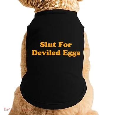Slut For Deviled Eggs Funny Gag Gift Doggie Tank
