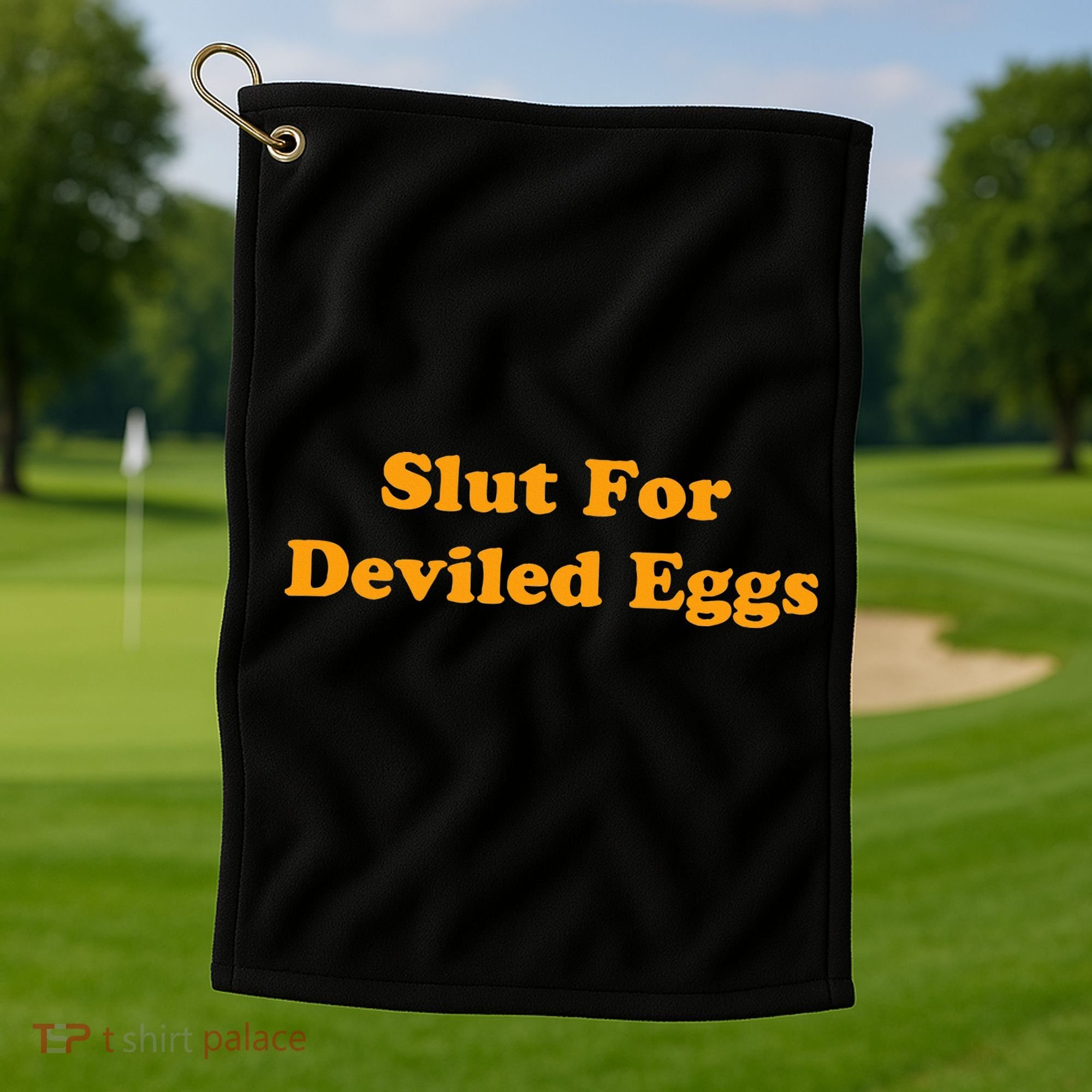 Slut For Deviled Eggs Funny Gag Gift Golf Towel