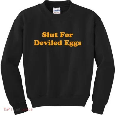 Slut For Deviled Eggs Funny Gag Gift Kids Sweatshirt