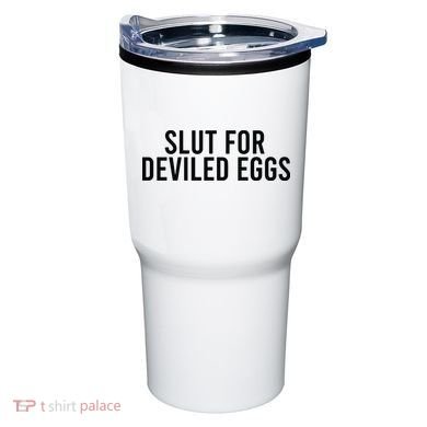 Slut For Deviled Eggs Tumbler