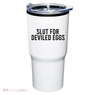 Slut For Deviled Eggs Tumbler