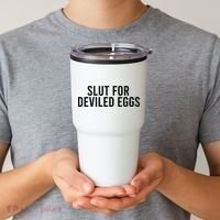 Slut For Deviled Eggs Tumbler thumb 2
