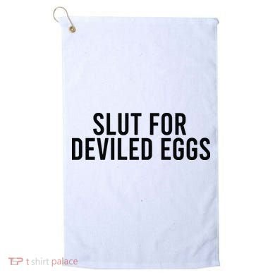 Slut For Deviled Eggs Golf Towel