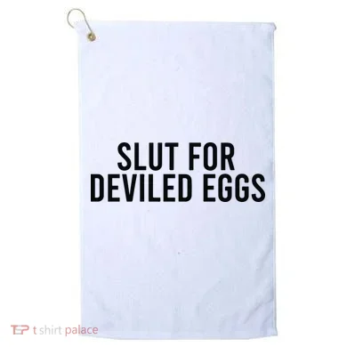 Slut For Deviled Eggs Golf Towel