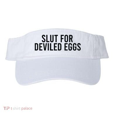 Slut For Deviled Eggs Visor