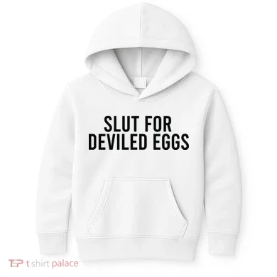 Slut For Deviled Eggs Kids Hoodie