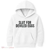 Slut For Deviled Eggs Kids Hoodie thumb 0
