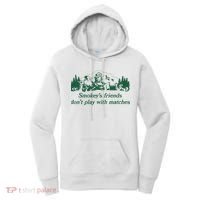 Smokey's Friends Don't Play with Matches Funny Saying Women's Hoodie thumb 0