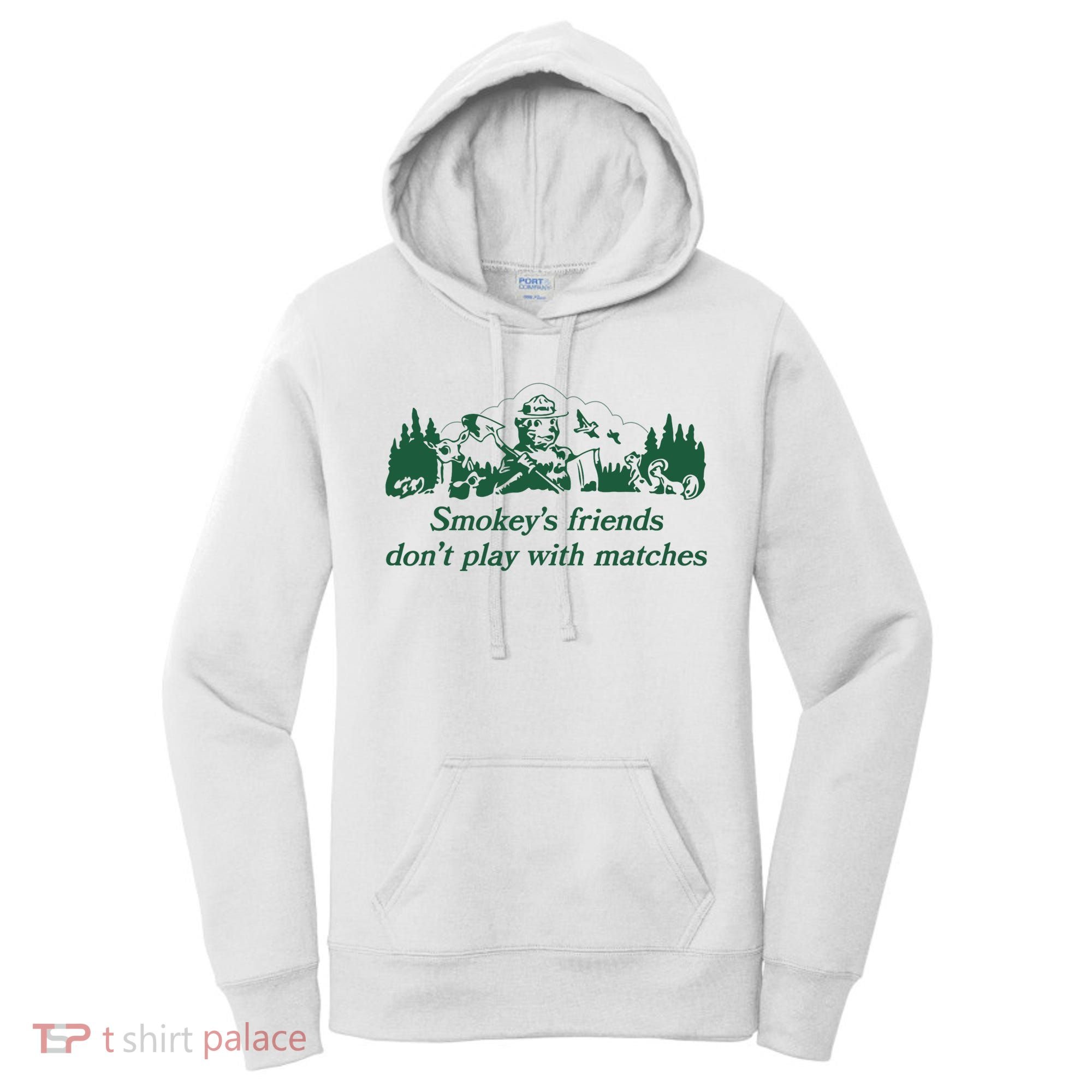 Smokey's Friends Don't Play with Matches Funny Saying Women's Hoodie