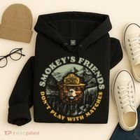 Smokeys Friends Dont Play With Matches Hoodie thumb 4
