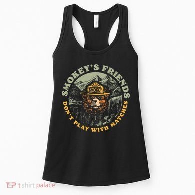 Smokeys Friends Dont Play With Matches Women's Tank Top