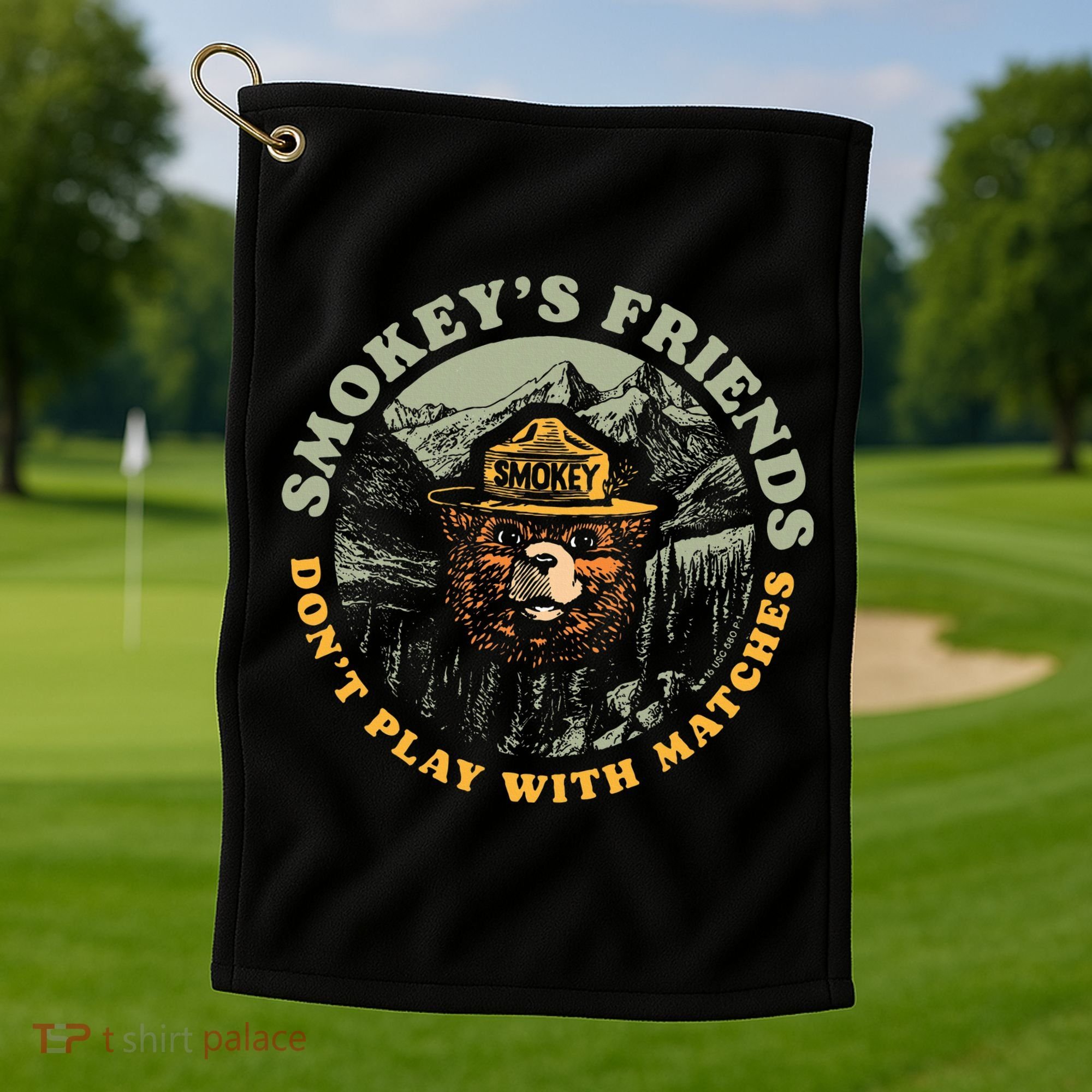 Smokeys Friends Dont Play With Matches Golf Towel