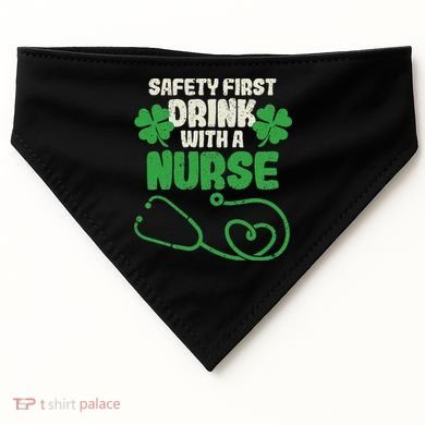 Safety First Drink With A Nurse Shamrock St Patricks Day USA-Made Doggie Bandana