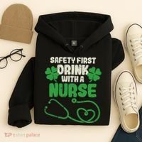 Safety First Drink With A Nurse Shamrock St Patricks Day Hoodie thumb 4