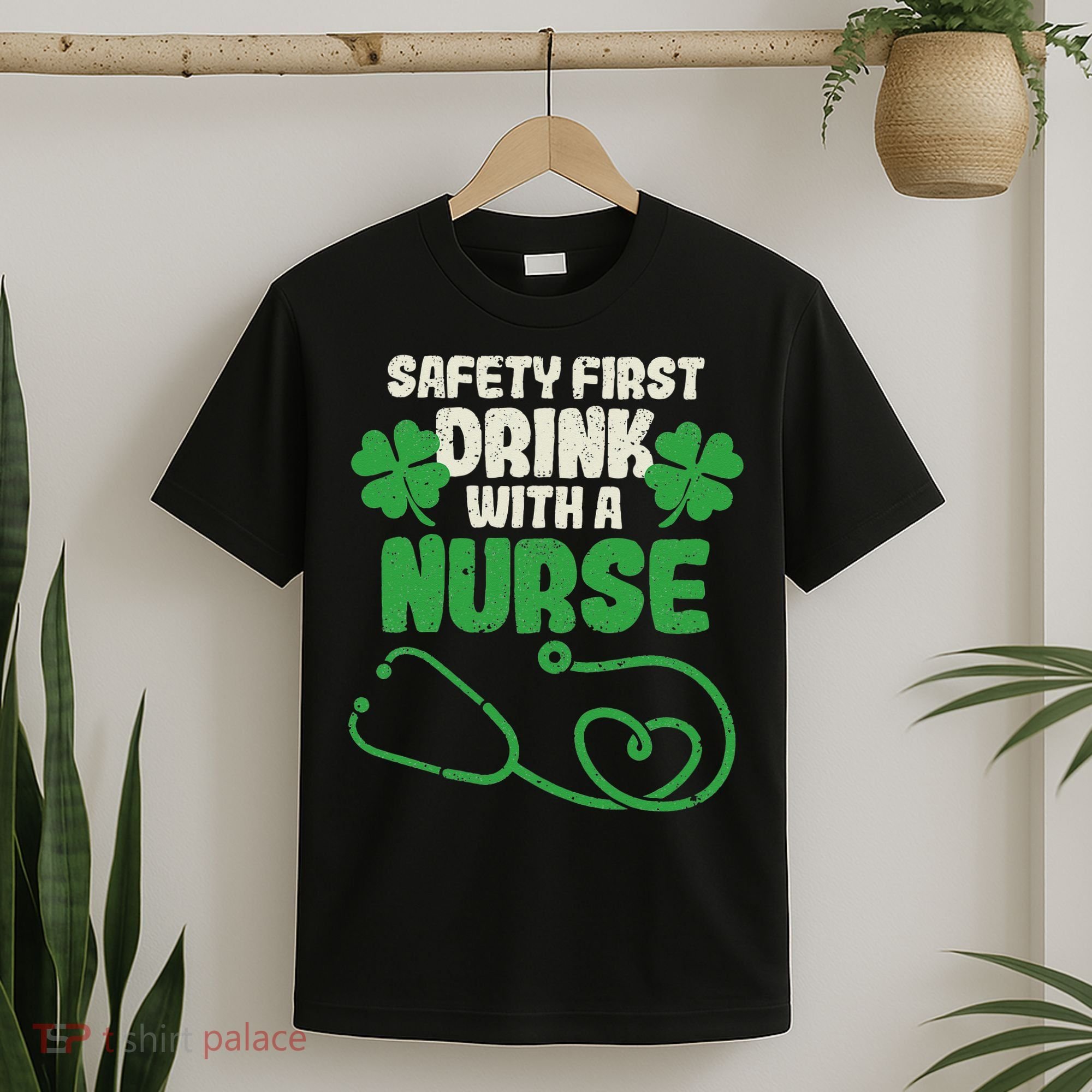 Safety First Drink With A Nurse Shamrock St Patricks Day T-Shirt