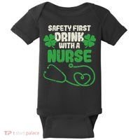 Safety First Drink With A Nurse Shamrock St Patricks Day Baby Bodysuit thumb 0