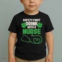 Safety First Drink With A Nurse Shamrock St Patricks Day Toddler T-Shirt thumb 2