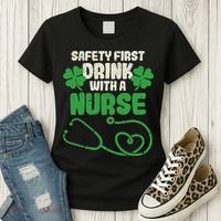Safety First Drink With A Nurse Shamrock St Patricks Day Women's T-Shirt thumb 3