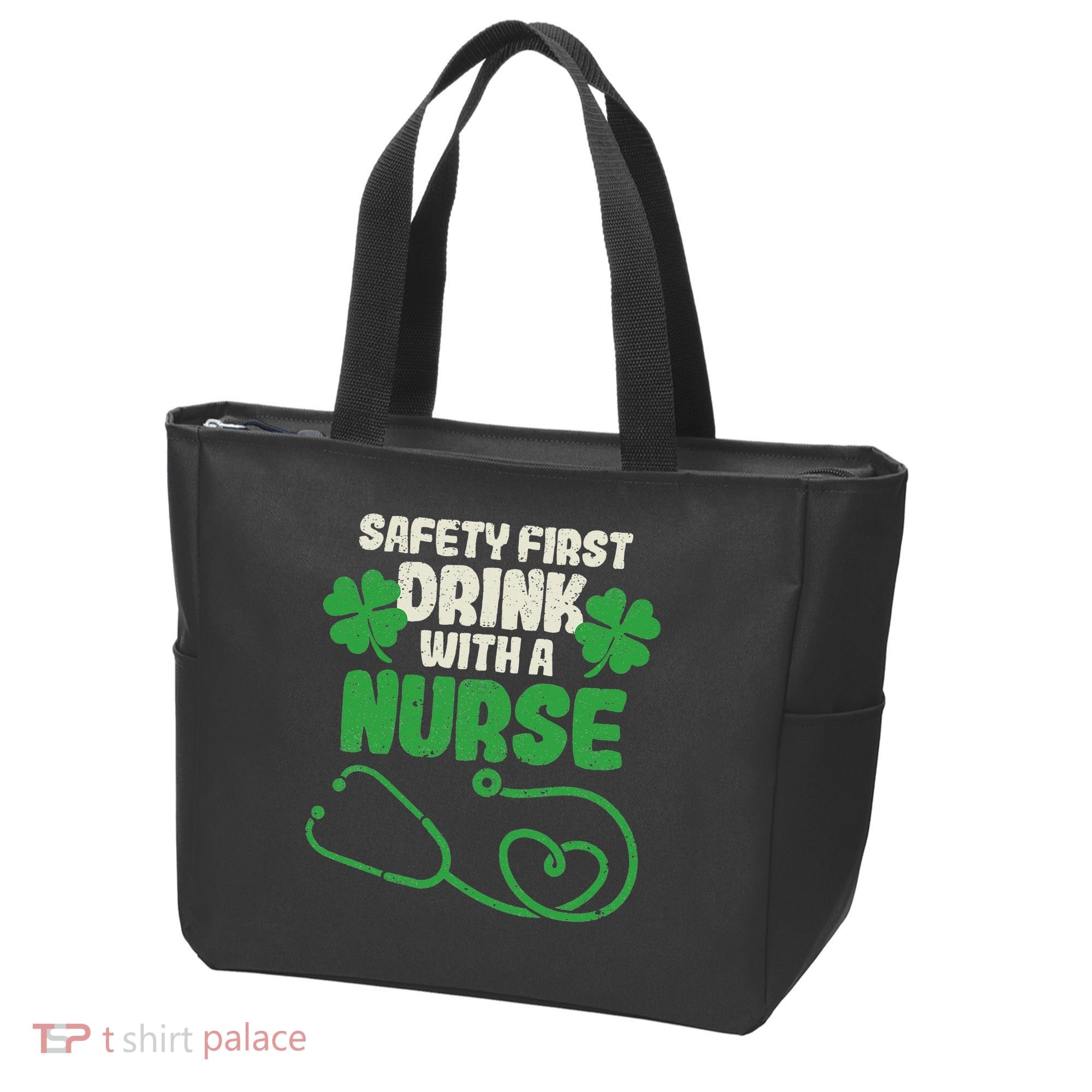 Safety First Drink With A Nurse Shamrock St Patricks Day Tote Bag