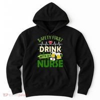 Safety First Drink With A Nurse Beer Drinking Team Saint Patrick's Day Hoodie thumb 0