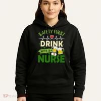 Safety First Drink With A Nurse Beer Drinking Team Saint Patrick's Day Hoodie thumb 5