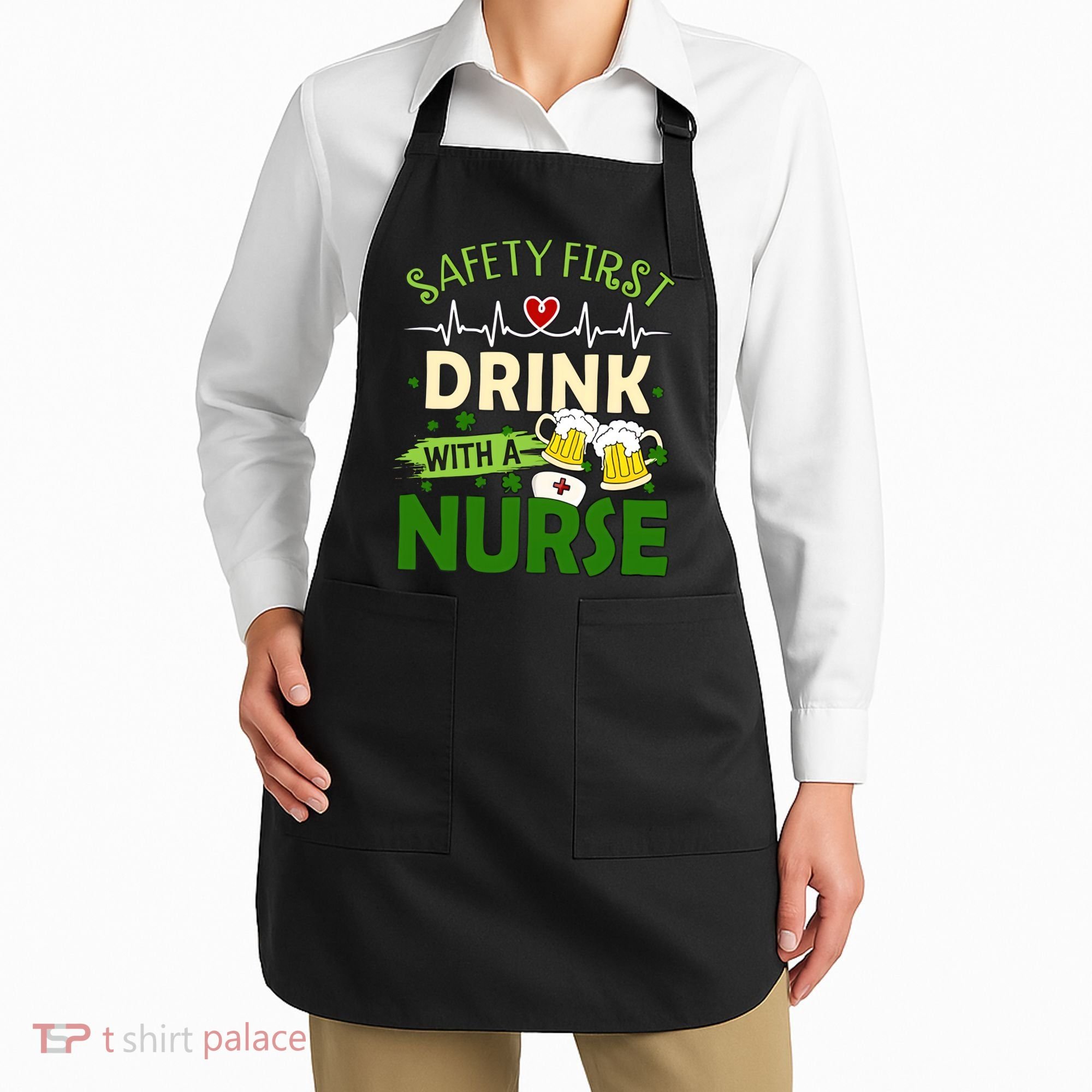 Safety First Drink With A Nurse Beer Drinking Team Saint Patrick's Day Apron